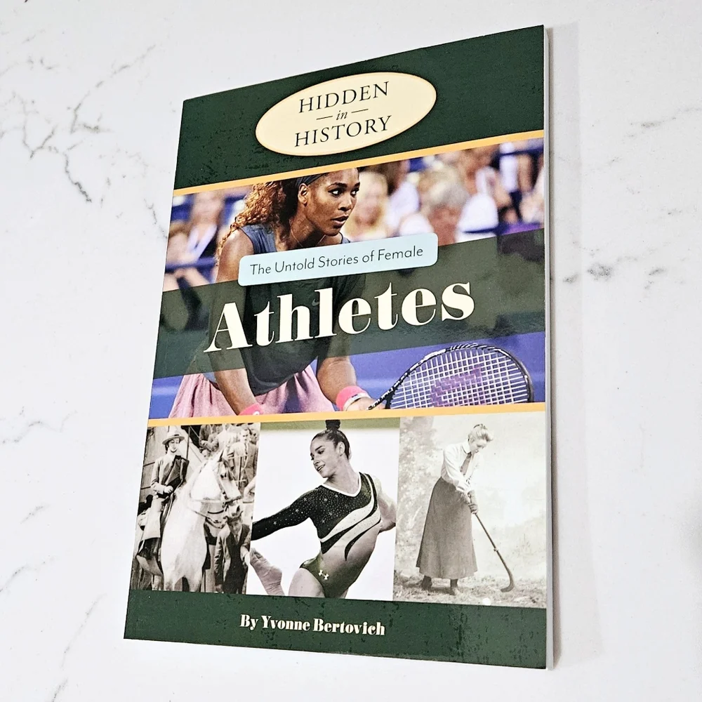 BOGO Hidden in History: The Untold Stories of Female Athletes Paperback Book